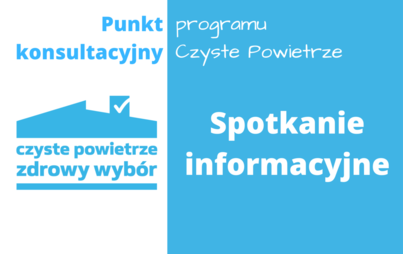 Zdjęcie do Spotkanie informacyjne Programu "Czyste Powietrze"