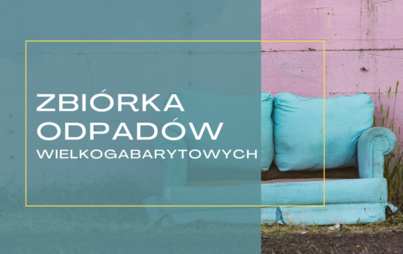 Zdjęcie do Zbi&oacute;rka odpad&oacute;w&nbsp;wielkogabarytowych&nbsp;na terenie Gminy Węgorzyno
