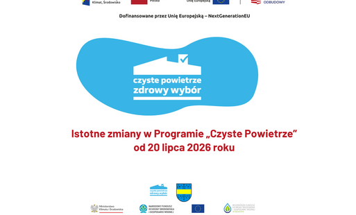 Zdjęcie do Zmiany w programie ,,Czyste Powietrze&rdquo; od 20 lipca 2026 r. 